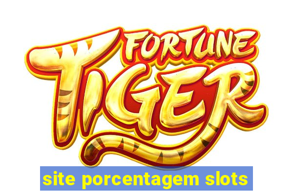 site porcentagem slots